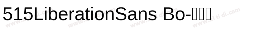 515LiberationSans Bo字体转换 515LiberationSans Bo字体转换